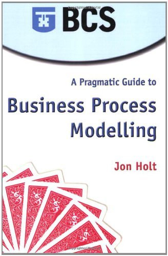 Pragmatic Guide To Business Process Modelling