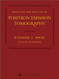 Principles And Practice Of Positron Emission Tomography