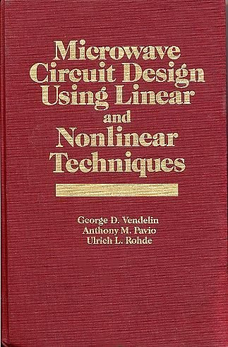 Microwave Circuit Design Using Linear And Nonlinear Techniques