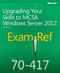 Exam Ref 70-417 Upgrading From Windows Server 2008 To Windows Server 2012 R2