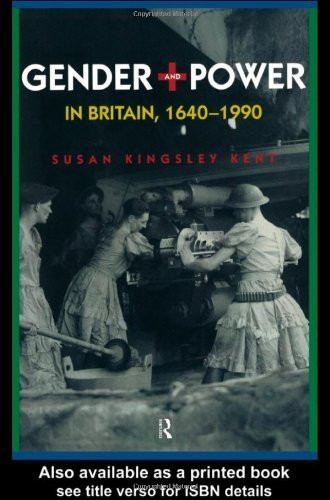 Gender And Power In Britain 1640-1990