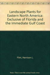 Landscape Plants For Eastern North America Exclusive Of Florida And The Immediate Gulf Coast