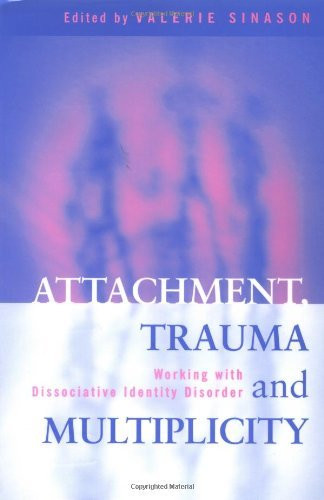 Attachment Trauma And Multiplicity