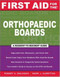 First Aid For The Orthopaedic Boards