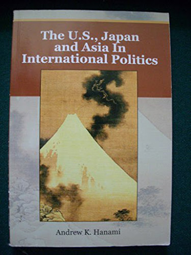 U.S Japan And Asia In International Politics