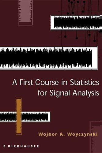 First Course In Statistics For Signal Analysis