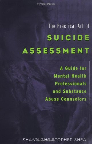 Practical Art Of Suicide Assessment