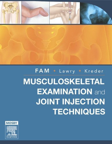 Musculoskeletal Examination And Joint Injections Techniques