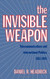 Invisible Weapon