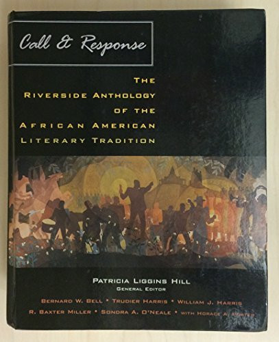 Call and Response the Riverside Anthology of the African American Literary Tradition