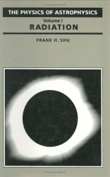 Physics Of Astrophysics Volume 1
