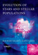 Evolution Of Stars And Stellar Populations