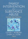 Family Interventions In Substance Abuse