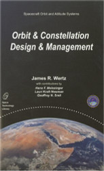 Orbit And Constellation Design And Management Volume 1
