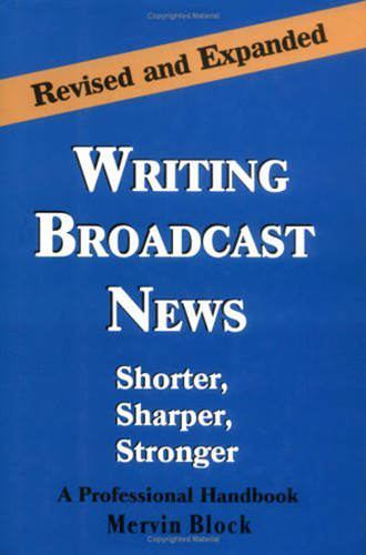 Writing Broadcast News Shorter Sharper Stronger