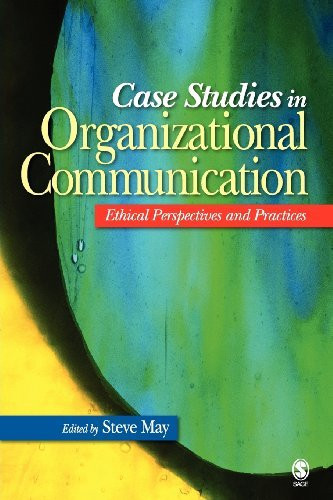 Case Studies In Organizational Communication