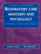 Workbook For Respiratory Care Anatomy And Physiology