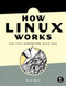 How Linux Works