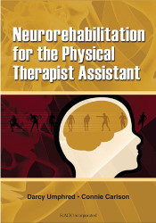 Neurorehabilitation For The Physical Therapist Assistant