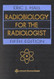 Radiobiology For The Radiologist