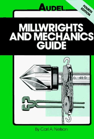 Audel Millwrights And Mechanics Guide