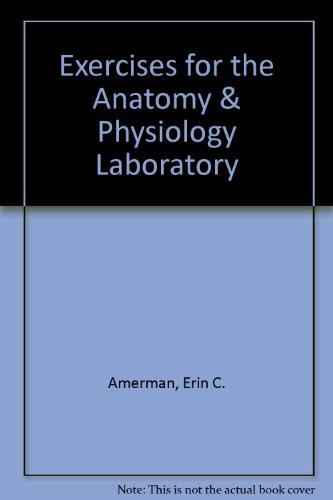 Exercises For The Anatomy And Physiology Laboratory