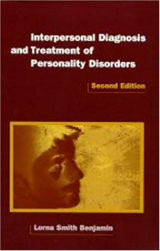 Interpersonal Diagnosis And Treatment Of Personality Disorders