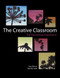 Creative Classroom The Elementary Experience