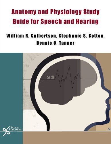 Anatomy And Physiology Study Guide For Speech And Hearing