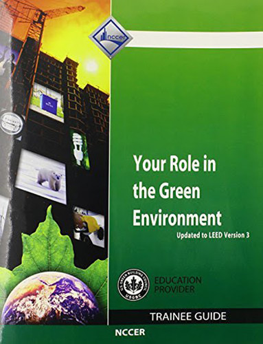 Your Role In The Green Environment Trainee Guide Updated To Leed Version 3