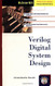 Verilog Digital System Design