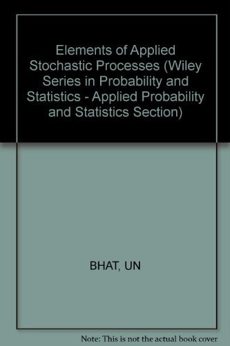 Elements Of Applied Stochastic Processes