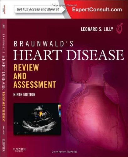 Braunwald's Heart Disease Review And Assessment