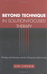 Beyond Technique In Solution-Focused Therapy