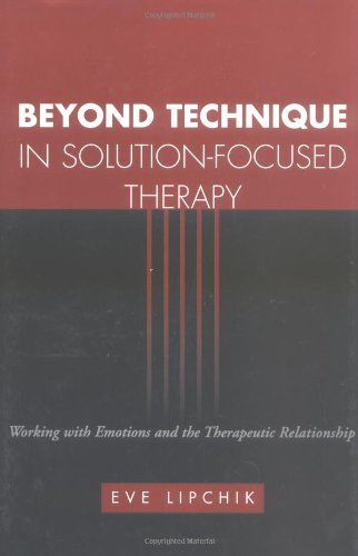 Beyond Technique In Solution-Focused Therapy