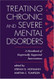 Treating Chronic And Severe Mental Disorders
