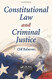 Constitutional Law And Criminal Justice