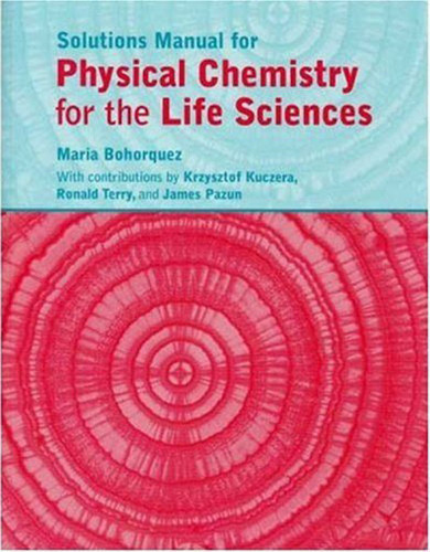 Solutions Manual For Physical Chemistry For The Life Sciences