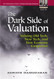 Dark Side Of Valuation