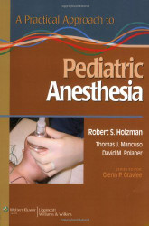 Practical Approach To Pediatric Anesthesia