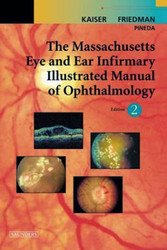 Massachusetts Eye And Ear Infirmary Illustrated Manual Of Ophthalmology