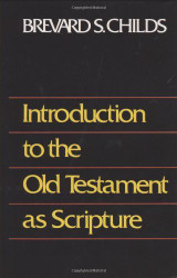 Introduction To The Old Testament As Scripture