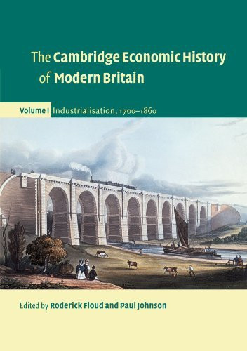 Cambridge Economic History Of Modern Britain Volume 1