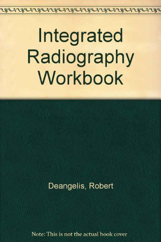 Integrated Radiography Workbook