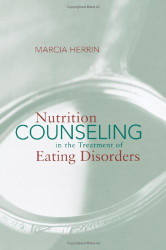 Nutrition Counseling In The Treatment Of Eating Disorders