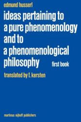 Ideas Pertaining To A Pure Phenomenology And To A Phenomenological Philosophy