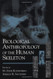 Biological Anthropology Of The Human Skeleton