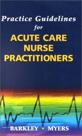 Practice Guidelines For Acute Care Nurse Practitioners