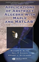 Applications Of Abstract Algebra With Maple And Matlab