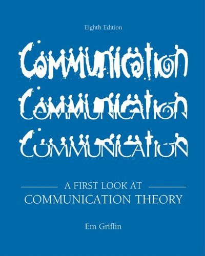 First Look At Communication Theory by Em Griffin - American